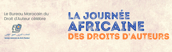 Le Bureau Marocain du Droit d’auteur (BMDA) célèbre la journée africaine des droits d’auteurs